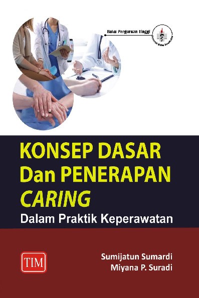 Konsep Dasar Dan Penerepan Caring Dalam Praktik Keperawatan